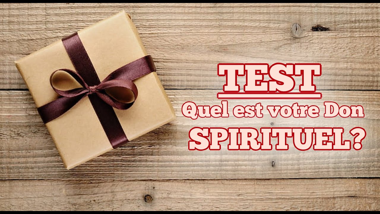 TEST: 🎁Quel est votre Don Spirituel ? - YouTube