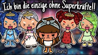 💔 ICH BIN DIE EINZIGE OHNE SUPERKRÄFTE!! 😭 | PART 2 | TRAURIG | TOCA BOCA STORY DEUTSCH | ALLES TOCA