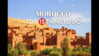 Morocco Travel Guide: 15 Experiences You Must Do in 2024