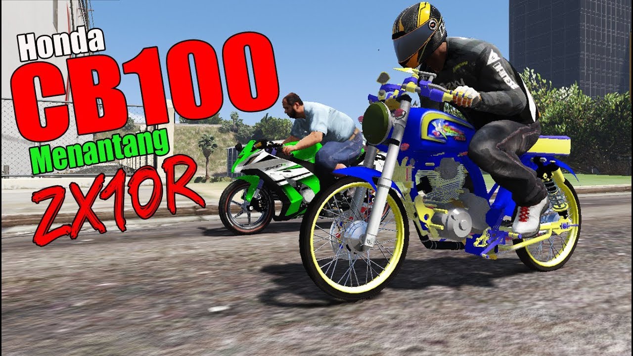 Gila Honda Cb100 Vskawasaki Zx10r Drag Race Gtavmods Youtube