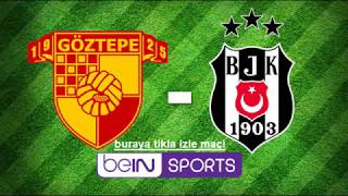 Göztepe   Beşiktaş canli izle
