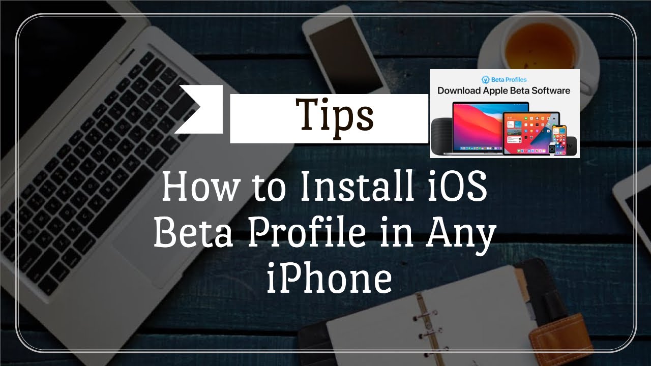 How to Install iOS Beta Profile in any iPhone | Best way to get iOS ...