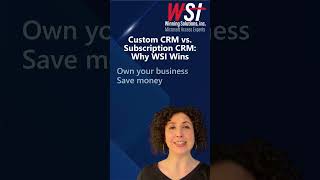 Custom CRM vs. Subscription CRM: Why WSI Wins