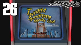 Danganronpa 2: Goodbye Despair [26] Twilight Syndrome