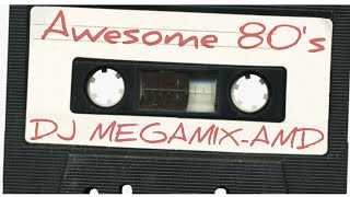 Awesome 80&#39;s MegaMix Vol 2 - New Wave, Rock/Rap &amp; Disco Anthems