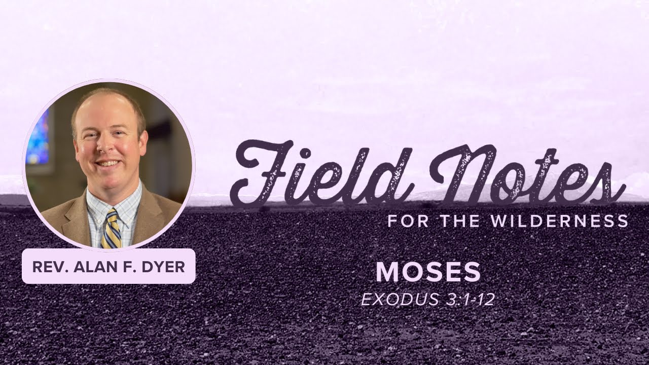 Field Notes for the Wilderness Moses March 23, 2025 YouTube
