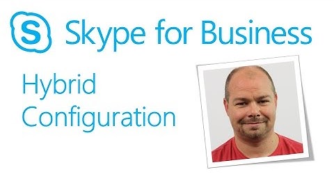 Skype Academy: Hybrid Configuration