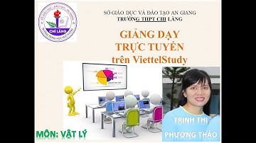 Vật lý 10 "CÁC ĐẲNG QUÁ TRÌNH" - GV: Trịnh Thị Phương Thảo