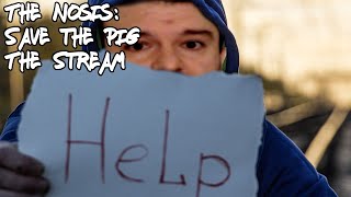 The Nosis: Save the Pig: The Stream