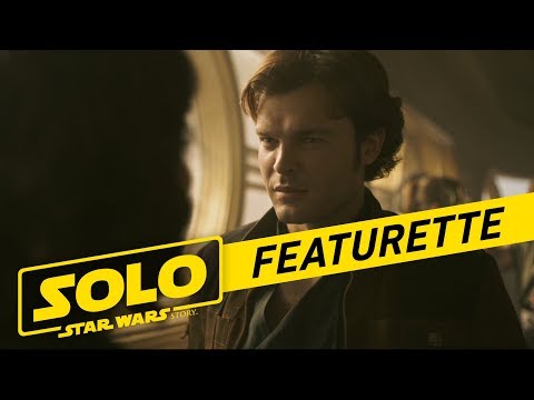 Solo: A Star Wars Story | Becoming Solo Featurette