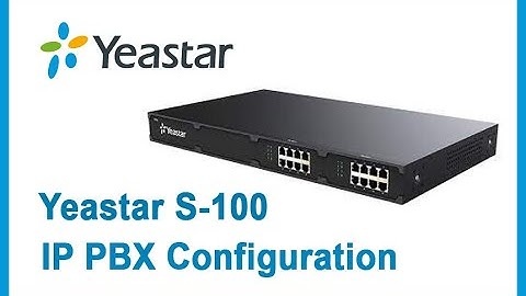 Yeaster IP PBX S-100 Series Configuration-Asa Technologybd