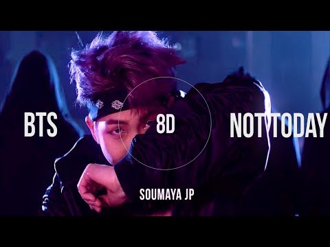 BTS (방탄소년단) - NOT TODAY [8D USE HEADPHONES] 🎧