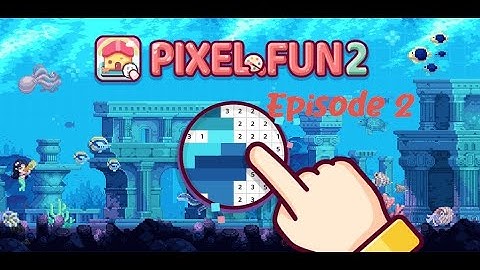 Pixel.Fun2 - Bringing Joy With Paint - Episode 2