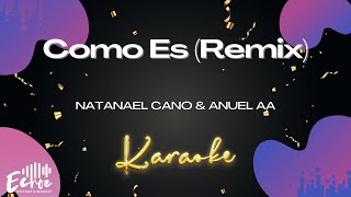 Natanael Cano & Anuel AA - Como Es (Remix) (Versión Karaoke)