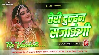    Dj teri Dulhan Sajaungi Dj hindi Old Is Gold Dj Song 2026 Mix dj Rs Vaishali