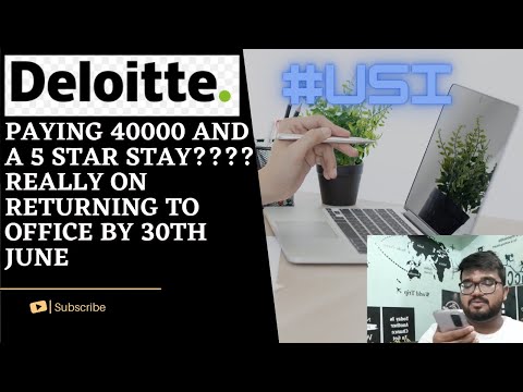 Deloitte USI - Paying Rs 40000 and a Five Star Stay on Returning to office by 30th June 2022