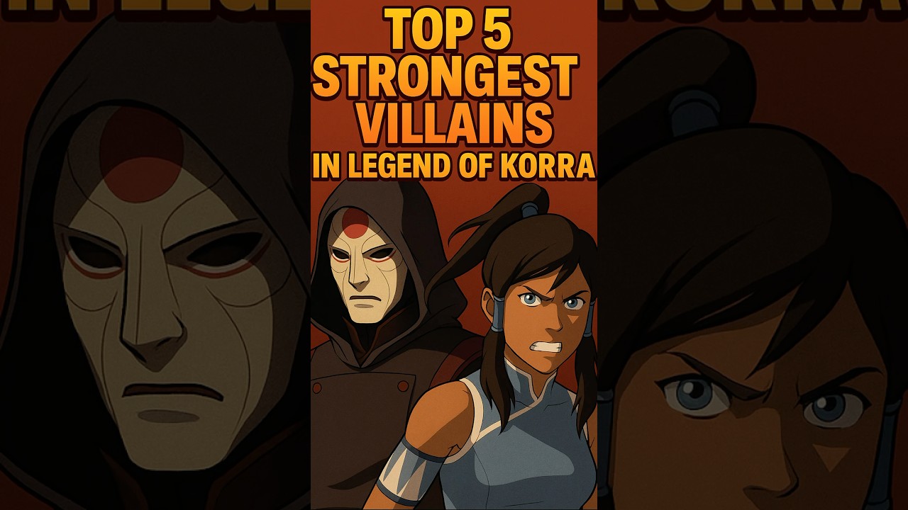Legend of Korra’s Strongest Villains Ranked 👊🔥