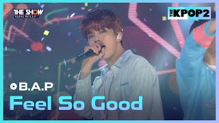 B.A.P - Feel So Good [THE SHOW 160301]