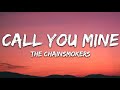 Call you mine  bebe rexha the chainsmokers  lyrics