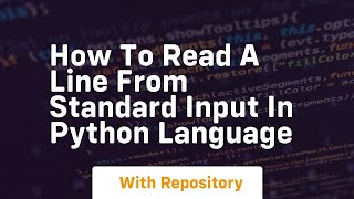 How to read a line from standard input in python language