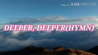 Deeper Deeper in the Love of Jesus
