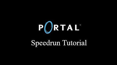 Portal Speedrun Tutorial for New Runners (Inbounds No SLA)