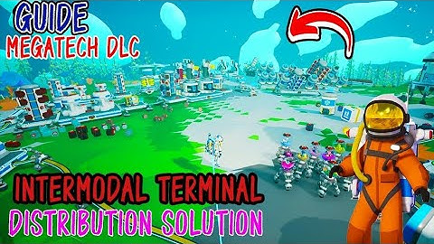 Astroneer Megatech Distribution Solution | Print your first Intermodal Terminal