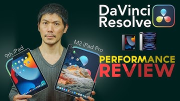 M2 iPad ProとDaVinci Resolve for ipadならタブレットでも動画編集 。無償版を使えば業務での映像制作可能【性能比較テスト】