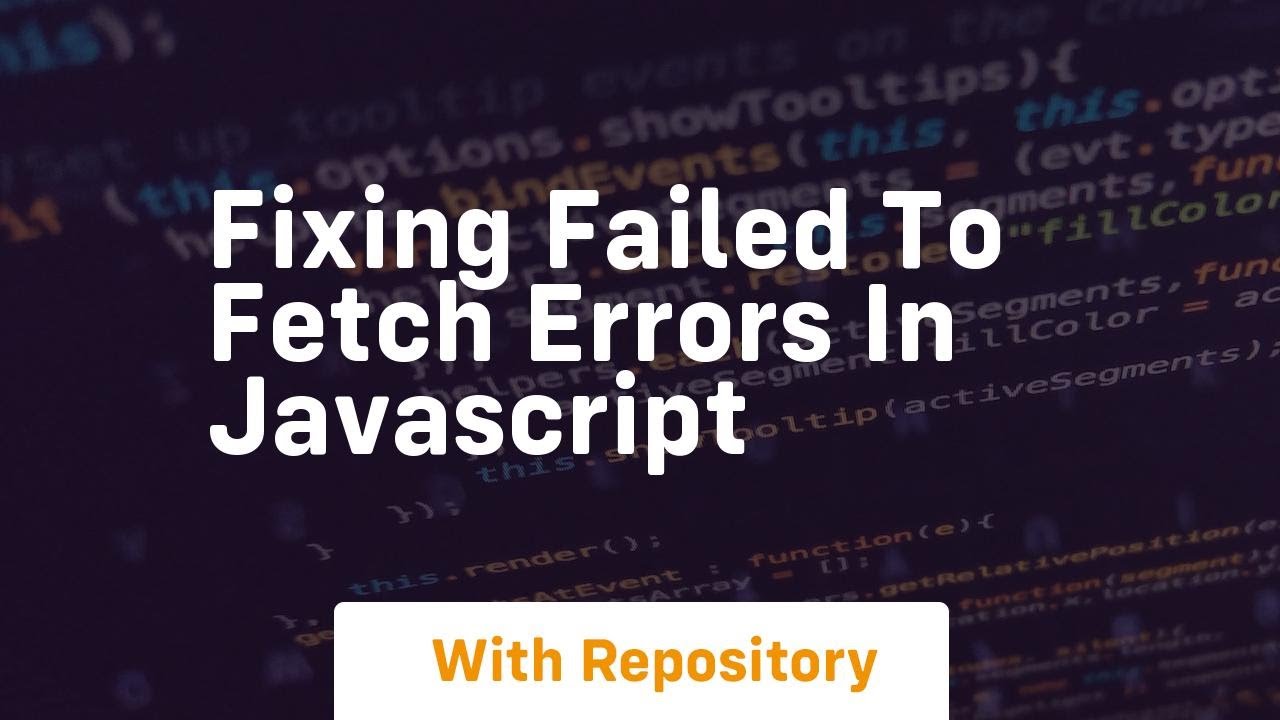 fixing failed to fetch errors in javascript - YouTube