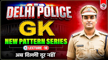 DELHI POLICE GK | LEC-10 | NEW PATTERN SERIES | PARMAR SIR | PARMAR SSC