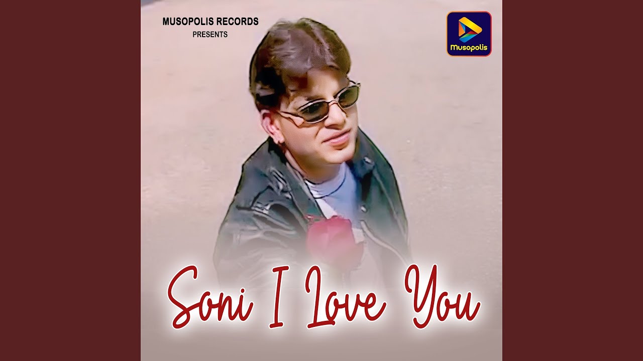 Soni I Love You