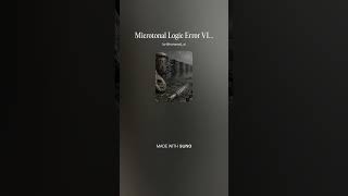 Microtonal Logic Error VII