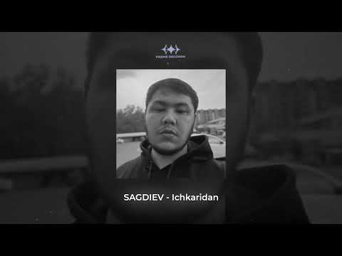 SAGDIEV - Ichkaridan