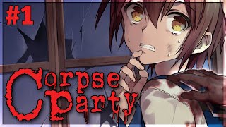 Corpse Party In 2020?! - Let&#39;s Play Corpse Party Episode 1