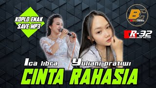 Cinta Rahasia || Ica libra & Yuliani pratiwi || mp3 koplo enak
