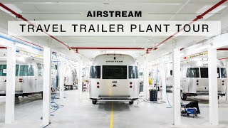 A Tour of the Airstream Plant | Inside the StateoftheArt Travel Trailer Production Facility