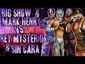 Wwe 2k14 big show  mark henry vs rey mysterio  sin cara