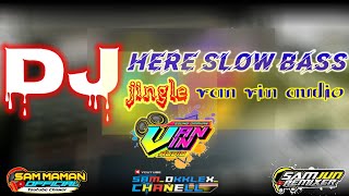 DJ HEREE SLOW BASS JINGLE VAN VIN AUDIO ||by samjun_rmx