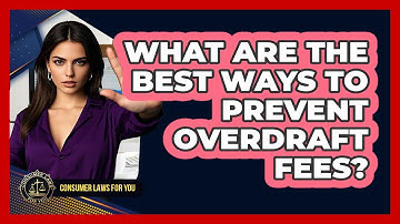 What Are The Best Ways To Prevent Overdraft Fees? - Consumer Laws For You