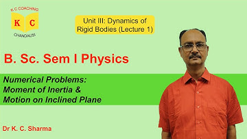 Numerical Problems | Dynamics of Rigid Bodies | B.Sc. Sem 1 Physics | By Dr. K. C. Sharma
