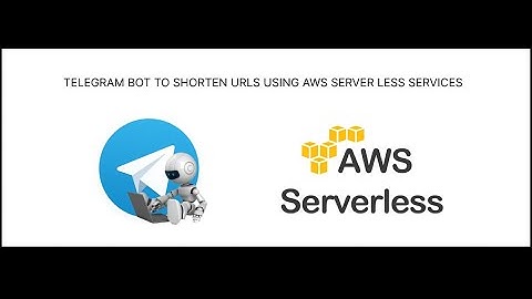 AWS SERVERLESS LINK SHORTEN TELEGRAM  BOT