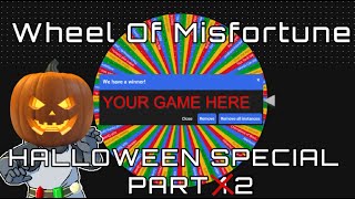 Wheel Of Misfortune HALLOWEEN SPECIAL PART 2 Attempt 2