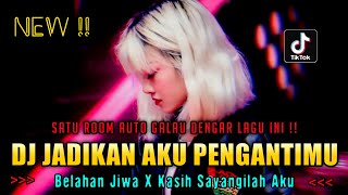 DJ JADIKAN AKU PENGANTINMU - BELAHAN JIWA X KASIH SAYANGILAH AKU !! DJ DUGEM FUNKOT FULL BASS 2023