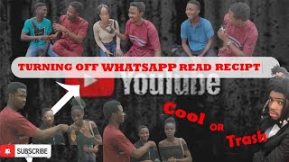 Why Do People Turn Off their Read Receipt? | Unilag Students | WhatsApp