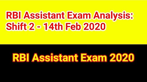 RBI Assistant Exam Analysis: Shift 2 - 14th Feb 2020 #RBIAssistantExamAnalysis - 14 Feb 2020
