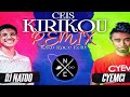 CEIS - KIRIKOU (CYEMCI & DJ NATOO REMIX)