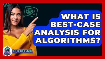 What Is Best-case Analysis For Algorithms? - Next LVL Programming