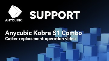 Anycubic Kobra S1 Combo--Cutter replacement operation video