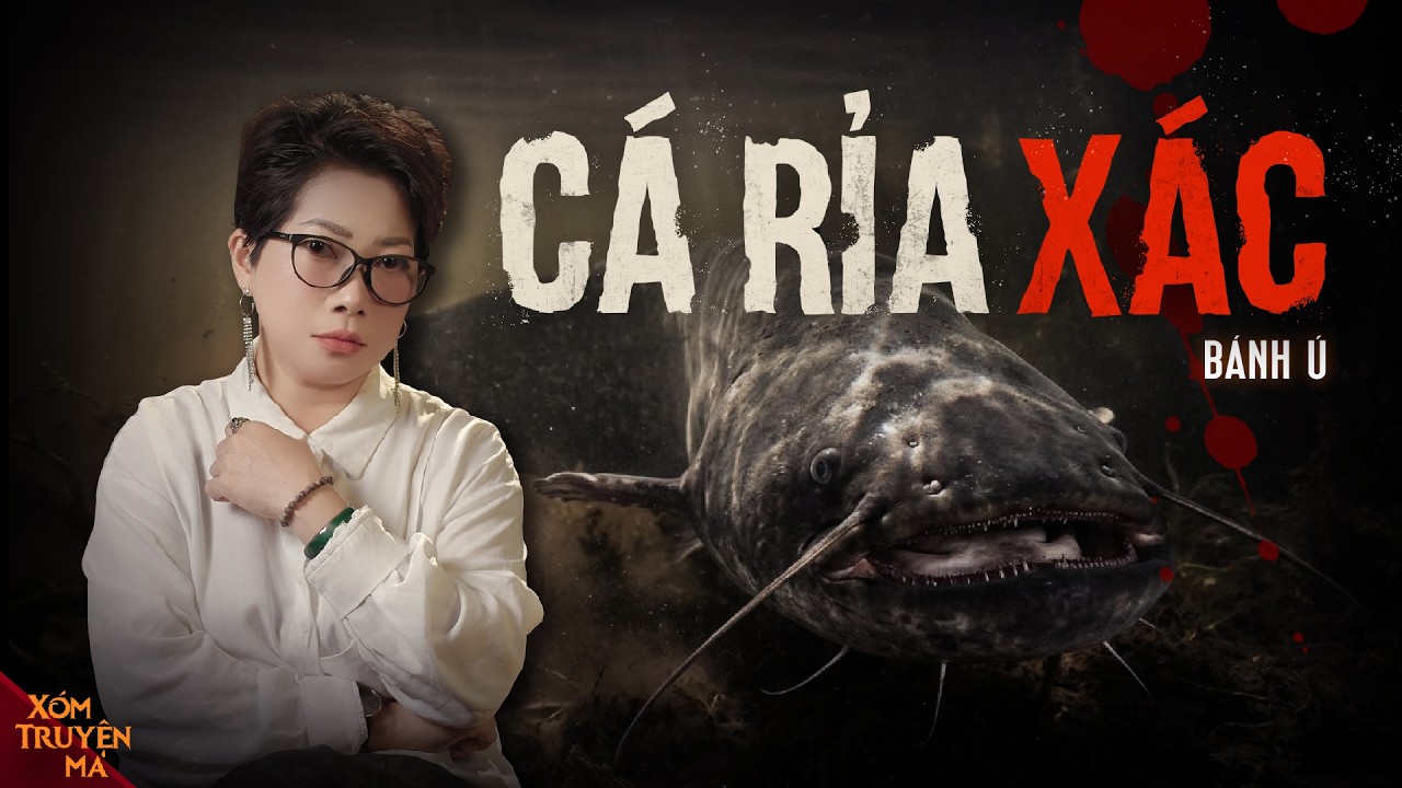 Nghe truyện ma:CÁ RỈA XÁC - Bi kịch thê thảm dành cho kẻ phụ tình