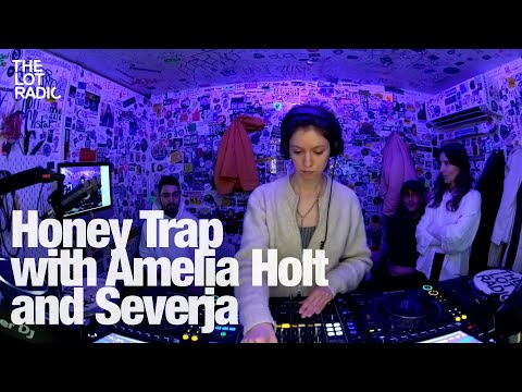 Honey Trap with Amelia Holt and Severja @TheLotRadio 04-18-2024